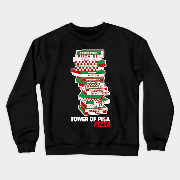 Funny Pizza Lovers Pizza Addicts Tower Of Pizza Crewneck Sweatshirt by PorcupineTees